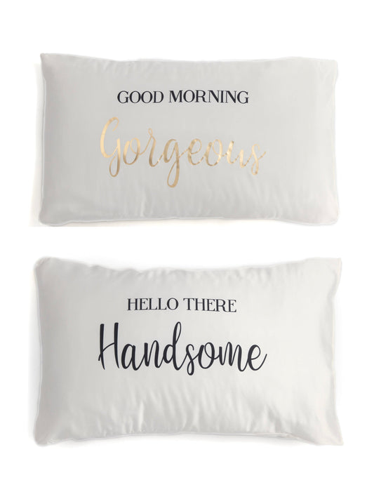 Shiraleah Set Of 2 "Good Morning Gorgeous / Hello There Handsome" Standard Pillow Cases,Ivory - FINAL SALE ONLY by Shiraleah